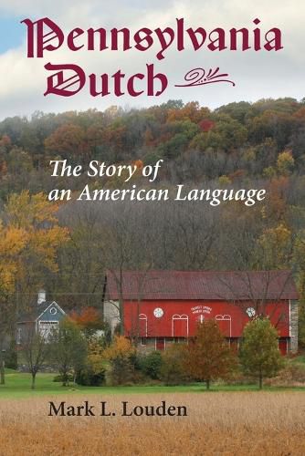 Cover image for Pennsylvania Dutch: The Story of an American Language