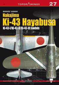 Cover image for Nakajima Ki-43 Hayabusa: Ki-43-I/Ki-43-Ii/Ki-43-Iii Models