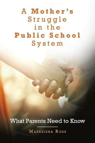 Cover image for A Mother's Struggle in the Public School System: What Parents Need to Know