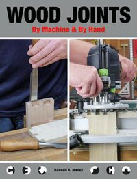 Cover image for Wood Joints by Machine & by Hand