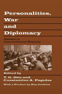 Cover image for Personalities, War and Diplomacy: Essays in International History