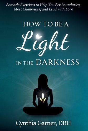 Cover image for How to Be a Light in the Darkness