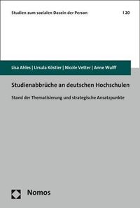 Cover image for Studienabbruche an Deutschen Hochschulen: Stand Der Thematisierung Und Strategische Ansatzpunkte