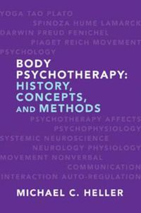 Cover image for Body Psychotherapy: History, Concepts, and Methods