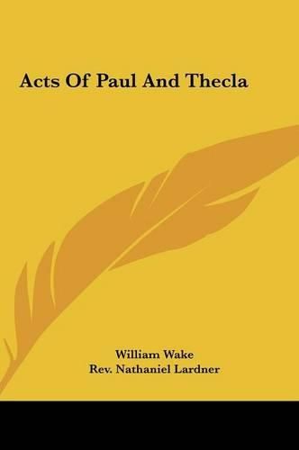 Acts of Paul and Thecla Acts of Paul and Thecla