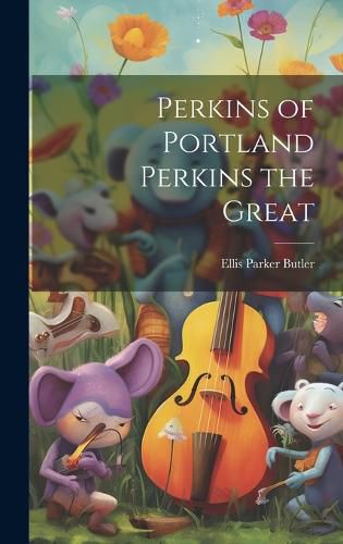 Cover image for Perkins of Portland Perkins the Great