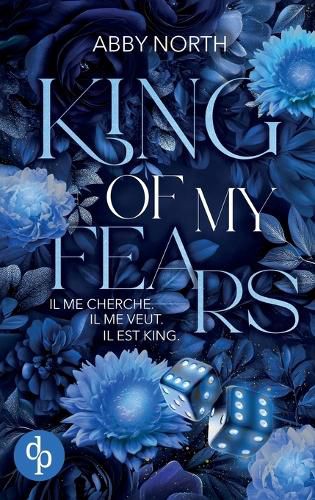 Cover image for King of My Fears - Il me cherche. Il me veut. Il est King. Une romance a suspense entre passion et danger