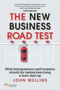 Cover image for New Business Road Test, The: What entrepreneurs and investors should do before launching a lean start-up