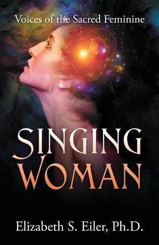 Cover image for Singing Woman: Voices of the Sacred Feminine