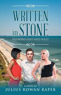 Cover image for Written In Stone: Passions East and West