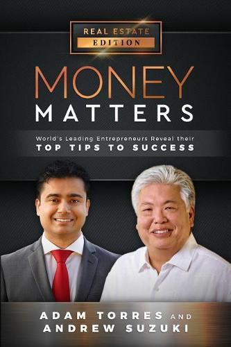 Cover image for Money Matters: World's Leading Entrepreneurs Reveal Their Top Tips to Success (Vol.1 - Edition 13)