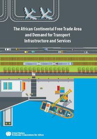 Cover image for The African Continental Free Trade Area and Demand for Transport Infrastructure and Services