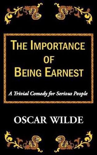 Cover image for The Importance of Being Earnest-A Trivial Comedy for Serious People