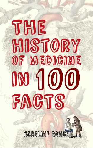 Cover image for The History of Medicine in 100 Facts