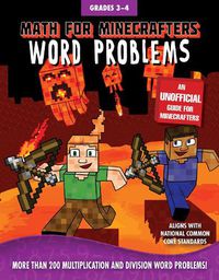 Cover image for Math for Minecrafters Word Problems: Grades 3-4