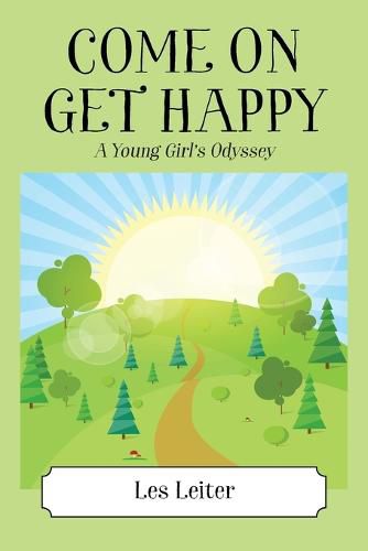 Cover image for Come on Get Happy: A Young Girl's Odyssey