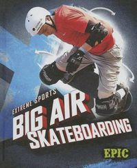 Cover image for Big Air Skateboarding