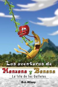 Cover image for Las aventuras de Manzana y Banana La Isla de las Galletas