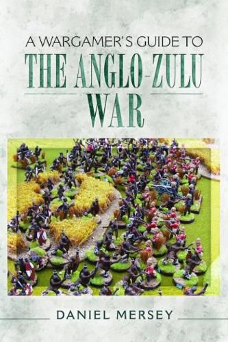 Wargamer's Guide to The Anglo-Zulu Wars