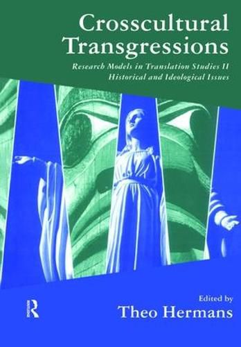 Cover image for Crosscultural Transgressions: Research Models in Translation: v. 2: Historical and Ideological Issues