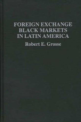 Foreign Exchange Black Markets in Latin America