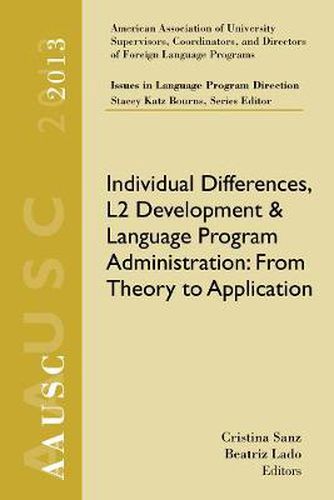 Cover image for AAUSC 2013 Volume - Issues in Language Program Direction: Individual Differences, L2 Development, and Language Program Administration: From Theory to Application