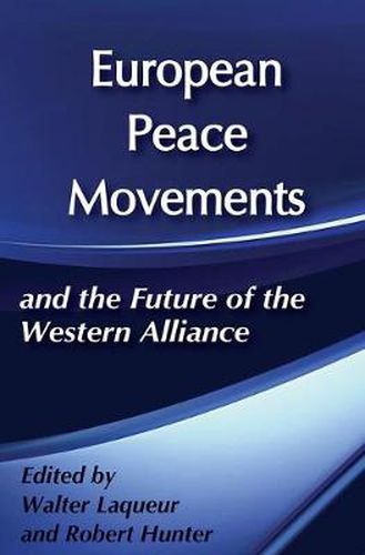 Cover image for European Peace Movements and the Future of the Western Alliance