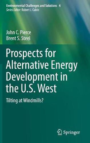 Prospects for Alternative Energy Development in the U.S. West: Tilting at Windmills?