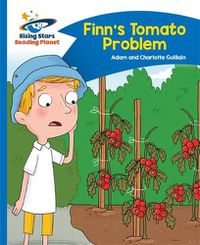 Cover image for Reading Planet - Finn's Tomato Problem - Blue: Comet Street Kids