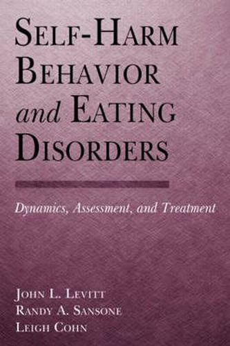 Cover image for Self-Harm Behavior and Eating Disorders: Dynamics, Assessment, and Treatment