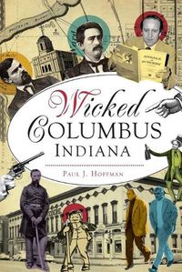 Cover image for Wicked Columbus Indiana