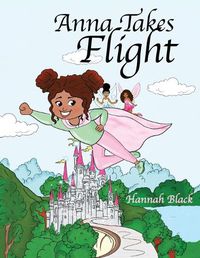 Cover image for Anna Takes Flight