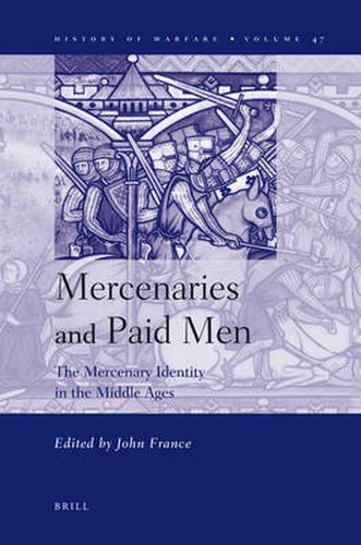 Mercenaries and Paid Men: The Mercenary Identity in the Middle Ages