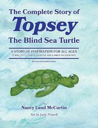 Cover image for The Complete Story of Topsey The Blind Sea Turtle