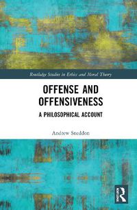 Cover image for Offense and Offensiveness: A Philosophical Account