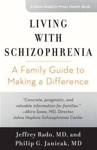 Cover image for Living with Schizophrenia: A Family Guide to Making a Difference