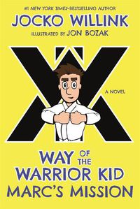Cover image for Marc's Mission: Way of the Warrior Kid