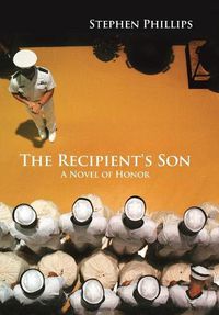 Cover image for The Recipient's Son: A Novel of Honor