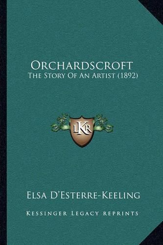 Orchardscroft: The Story of an Artist (1892)