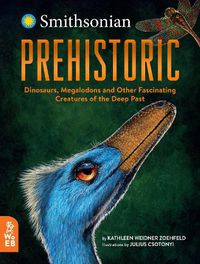 Cover image for Prehistoric: Dinosaurs, Megalodons and Other Fascinating Creatures of the Deep Past