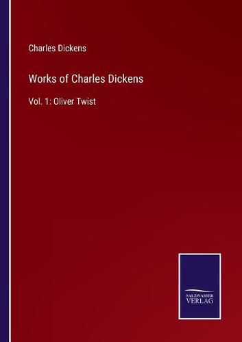 Cover image for Works of Charles Dickens: Vol. 1: Oliver Twist