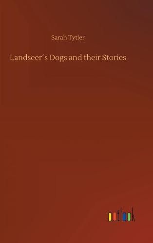 Cover image for Landseers Dogs and their Stories