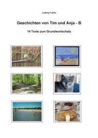 Cover image for Geschichten von Tim und Anja - B: 14 Texte zum Grundwortschatz