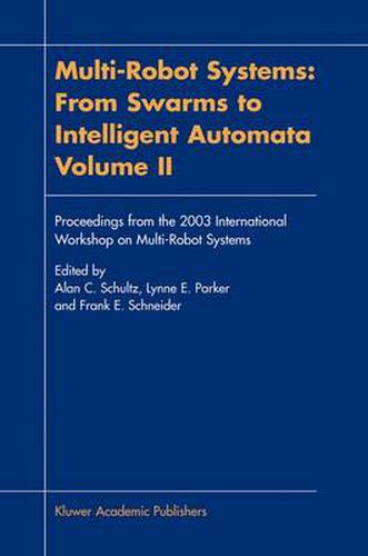 Cover image for Multi-Robot Systems: From Swarms to Intelligent Automata, Volume II