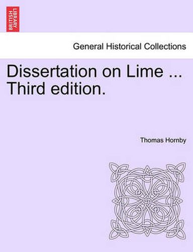 Cover image for Dissertation on Lime ... Third Edition.
