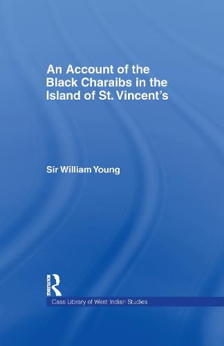 Cover image for An Account of the Black Charaibs in the Island of St. Vincent's: Charaib Treaty of 1773, and Other Original Documents