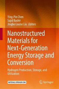 Cover image for Nanostructured Materials for Next-Generation Energy Storage and Conversion: Hydrogen Production, Storage, and Utilization