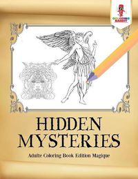 Cover image for Hidden Mysteries: Adulte Coloring Book Edition Magique