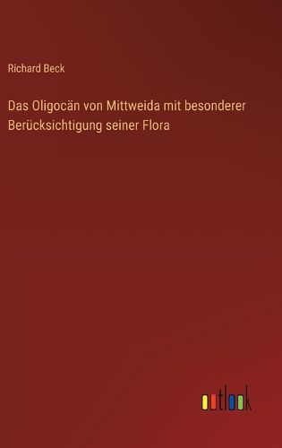 Cover image for Das Oligocaen von Mittweida mit besonderer Beruecksichtigung seiner Flora