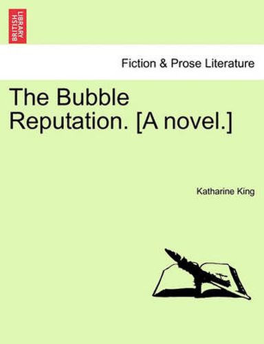 Cover image for The Bubble Reputation. [A Novel.]